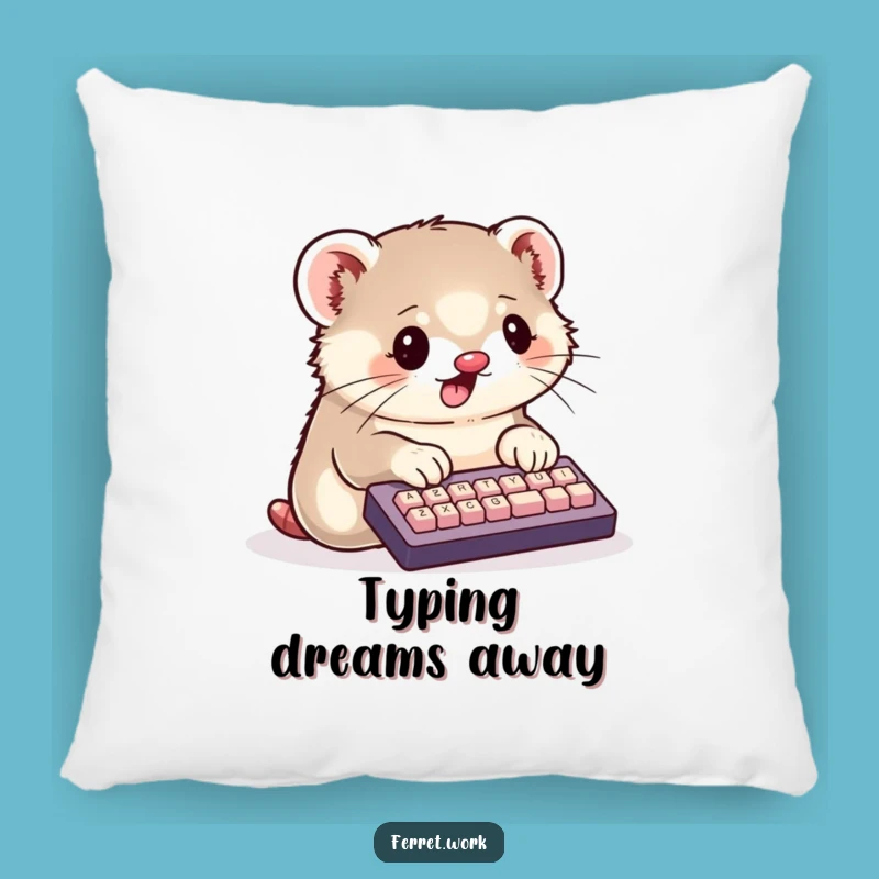 Funny Kawaii Ferret Pillow: Busy Typist Cozy Accent