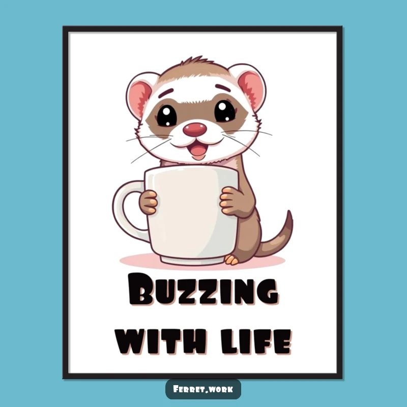 Funny Ferret Coffee Digital Art: Instant Download Energized Print