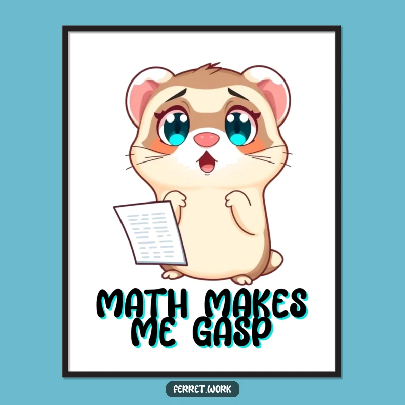 Funny Spreadsheet Fear Poster: Wide-Eyed Ferret Office Art