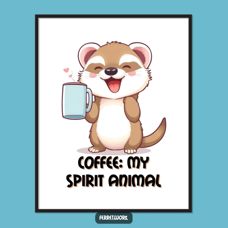 Free Printable Wall Art: Funny Joyful Ferret Coffee Mug Digital Download Art Gift