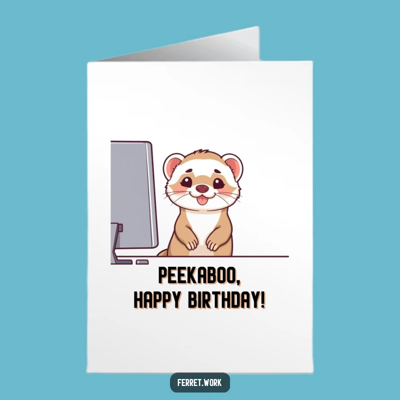 Free Printable Ferret Birthday Card: Grinning Monitor Peek Downloadable Gift