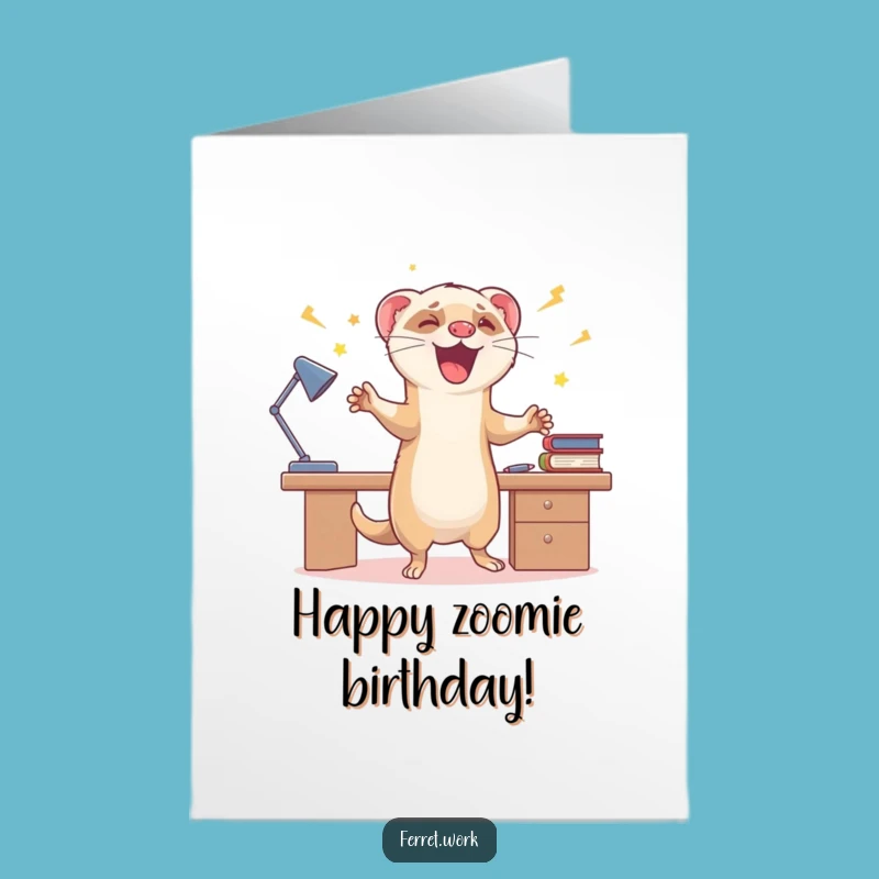 Free Printable Funny Birthday Card: Ferret Zoomie Mania, Downloadable Gift