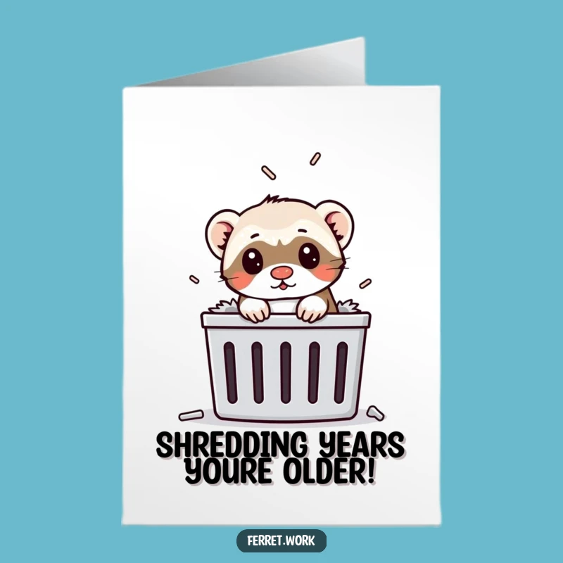 Funny Free Printable Birthday Card: Ferret Shredding Stress, Birthday Surprise Gift