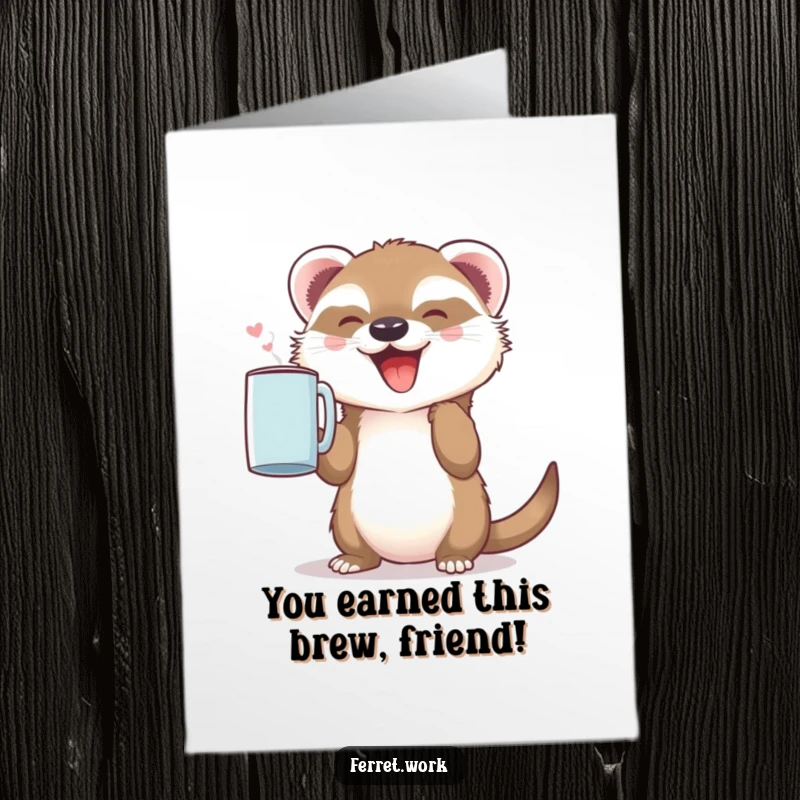 Funny Free Printable Congrats Card: A joyful ferret proudly holding a coffee mug, celebrating an achievement.